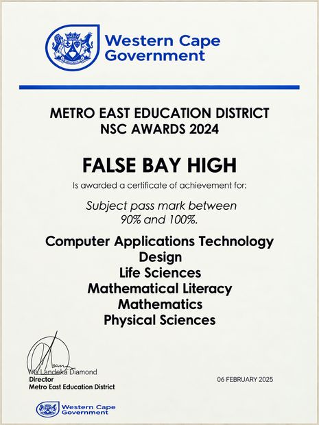 Metro East Education District NSC Awards 2024 certificate to False Bay High for 90 to 100 percent subject pass marks in CAT, Design, Life Sciences, Mathematical Literacy, Mathematics and Physical Sciences